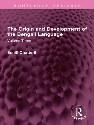 cover image of The Origin and Development of the Bengali Language, Volume Three